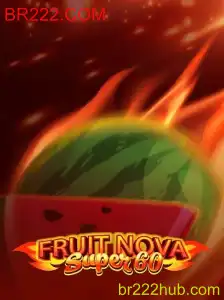 Descubra o Mundo de FruitNovaSuper60 no BR222.COM